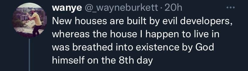 This meme is a humorous take on the concept of a "new" house being built by evil developers. The image shows a cartoon of a house with a devil-like face and a caption that reads: "New houses are built by evil developers, whereas the house I have is built by the lord of hell himself on the 8th day."